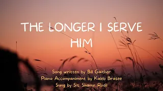 THE LONGER I SERVE HIM | Mzbc Pook Music
