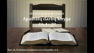 268. Apaštalų darbai 22, 1 - 39 Kun. dr. Gedimino Jankūno Šv. Rašto studijos