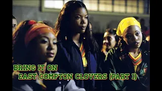 Bring It On (2000) East Compton Clovers (Part 1)