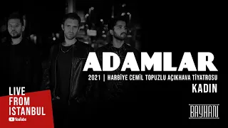 Adamlar - Kadın (Live From Istanbul)