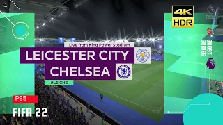 FIFA 22 | Leicester City vs Chelsea | Premier League | PS5 Gameplay 4K HDR 60FPS