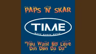 You Want My Love (Din Don Da Da) (Extended Mix)