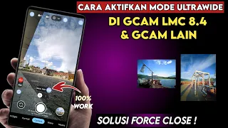 Work 100% 🔥 How to Activate Ultrawide & Macro Mode  Gcam LMC 8.4 and other Gcams without force close