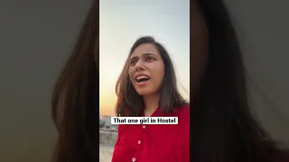 That one girl in Hostel | Salonayyy | Saloni Gaur