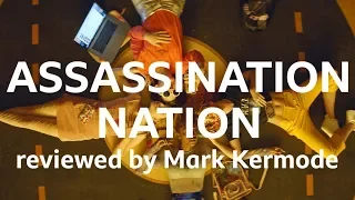 Assassination Nation reviewed by Mark Kermode