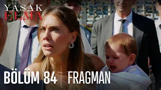 Yasak Elma 84. Bölüm Fragmanı