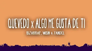 Quedate x Algo me gusta de ti - Bizarrap ft. Quevedo, Wisin & Yandel (Letra/Lyrics)