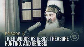 Tiger Woods vs Jesus, Treasure Hunting and Genesis | Ep 5