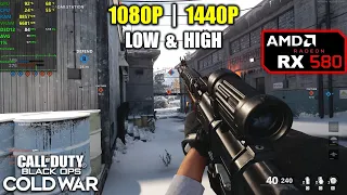 RX 580 | COD Black Ops: Cold War - 1080p, 1440p - Low & High