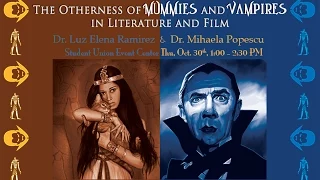 2014 NEH Grant Lecture "The Otherness of Mummies and Vampires in Literature and Film"