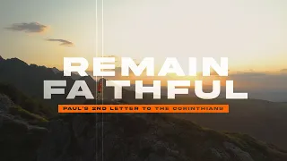 Remain Faithful (Sermon Bumper) 2022