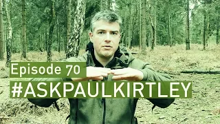 Real Survival With No Food; Banking Fires; CAT Tourniquets | #AskPaulKirtley 70