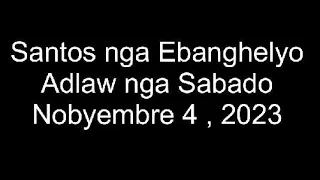 November 4, 2023  Daily Gospel Reading Cebuano Version