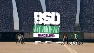 BSD BMX 'Any Which Way' Barcelona