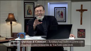Scripture and Tradition with Fr. Mitch Pacwa - 2021-06-22 - Listening to God Pt. 24