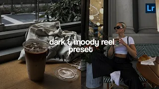 Dark & Moody Reel preset | Instagram feed | lightroom free presets