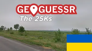 GeoGuessr - The 25Ks - Ukraine