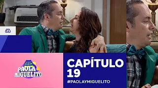 Paola y Miguelito / Capítulo 19 / Mega