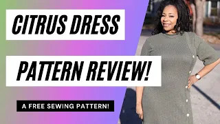 Citrus Dress Pattern Review! Sewing Pattern Review! Citrus Dress