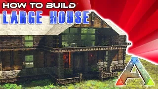 Large House How To Build | Ark Survival