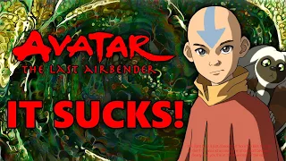 Avatar: The Last Airbender is Terrible