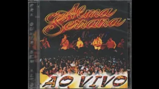 Alma Serrana ‐ Ao Vivo ( 2001 ) Disco Completo @bailaoms3914