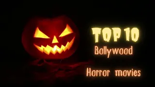 Top 10 Bollywood Horror Movies