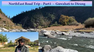 NorthEast Trip Ep1 - Road Trip - Guwahati to Dirang (Arunachal)