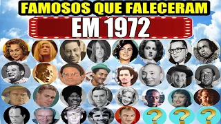 FAMOSOS QUE FALECERAM NO ANO DE 1972