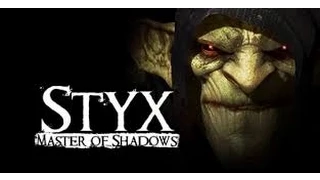 lets play Styx  Master of Shadows- episode 1