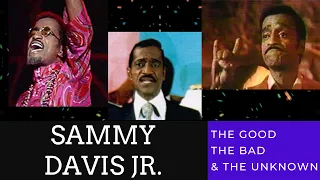 SAMMY DAVIS Jr. - The Good, The Bad & The Unknown