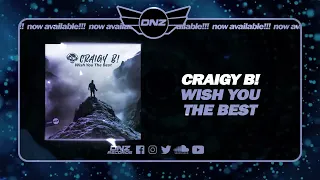 DNZF1460 // CRAIGY B! - WISH YOU THE BEST (Official Video DNZ Records)
