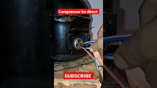 #fridge ke compressor ko short markar direct chlana