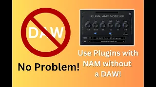 How to use plugins with Neural Amp Modeler without a DAW!