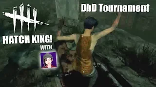 HATCH KING! with No0b3 | Dead By Daylight Tournament