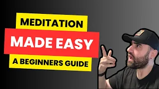 Meditation Made Easy - A Beginners Guide