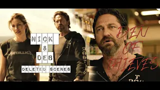 Nick & Deb - Deleted Scenes || Den of Thieves - Gerard Butler