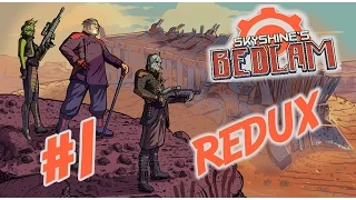 Lets Play - Skyshine's Bedlam REDUX Update - Gameplay/Walkthrough - Part 1