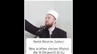 Hoxhë Qëndrim Jashari - Nëse ia kthen shpinen Allahut dhe të Dërguatit të tij