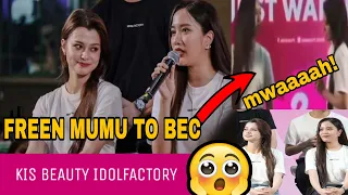 FREEN MUMU TO BEC DURING LIVE KIS BEAUTY IDOLFACTORY #freenbeck #girlslove