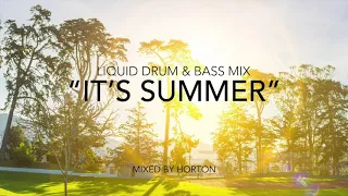 "It's Summer" ☀️~ Liquid Drum & Bass Mix