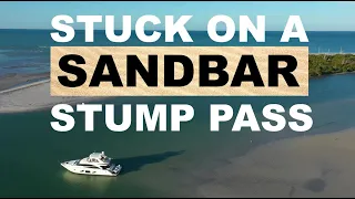 Stuck on a sandbar at Stump Pass