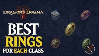 Dragon's Dogma 2 Best Rings For Every Class & Their Locations