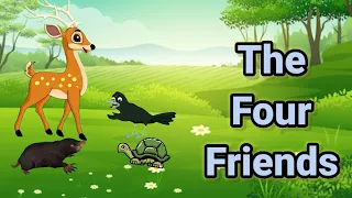 The Four Friends || English Stories For Kids