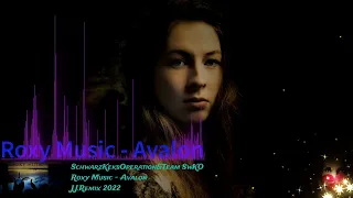 Roxy Music - Avalon (J.J.Remix 2022)