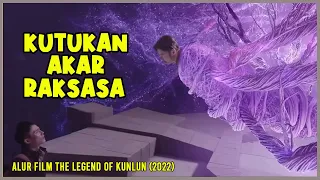 MENCARI KEABADIAN DIDUNIA LAIN - ALUR CERITA FILM THE LEGEND OF KUNLUN 2022 - FILM AKSI TERBARU 2022