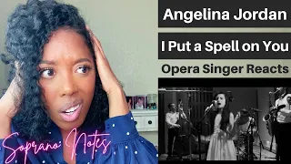 Opera Singer Reacts to Angelina Jordan I Put A Spell On You | Performance Analysis |