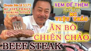 “ĂN THỊT BÒ CHIÊN CHẢO (BEEF STEAK)”-MC VIỆT THẢO’S COOKING STYLE-CBL(1171)-Ngày 24 tháng 5, 2020.