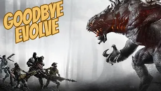 Goodbye Evolve