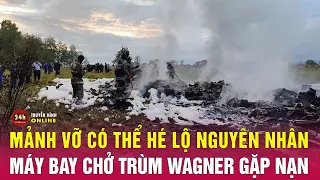 Hé lộ Manh mối giúp giải mã vụ rơi máy bay chở ông trùm Wagner?